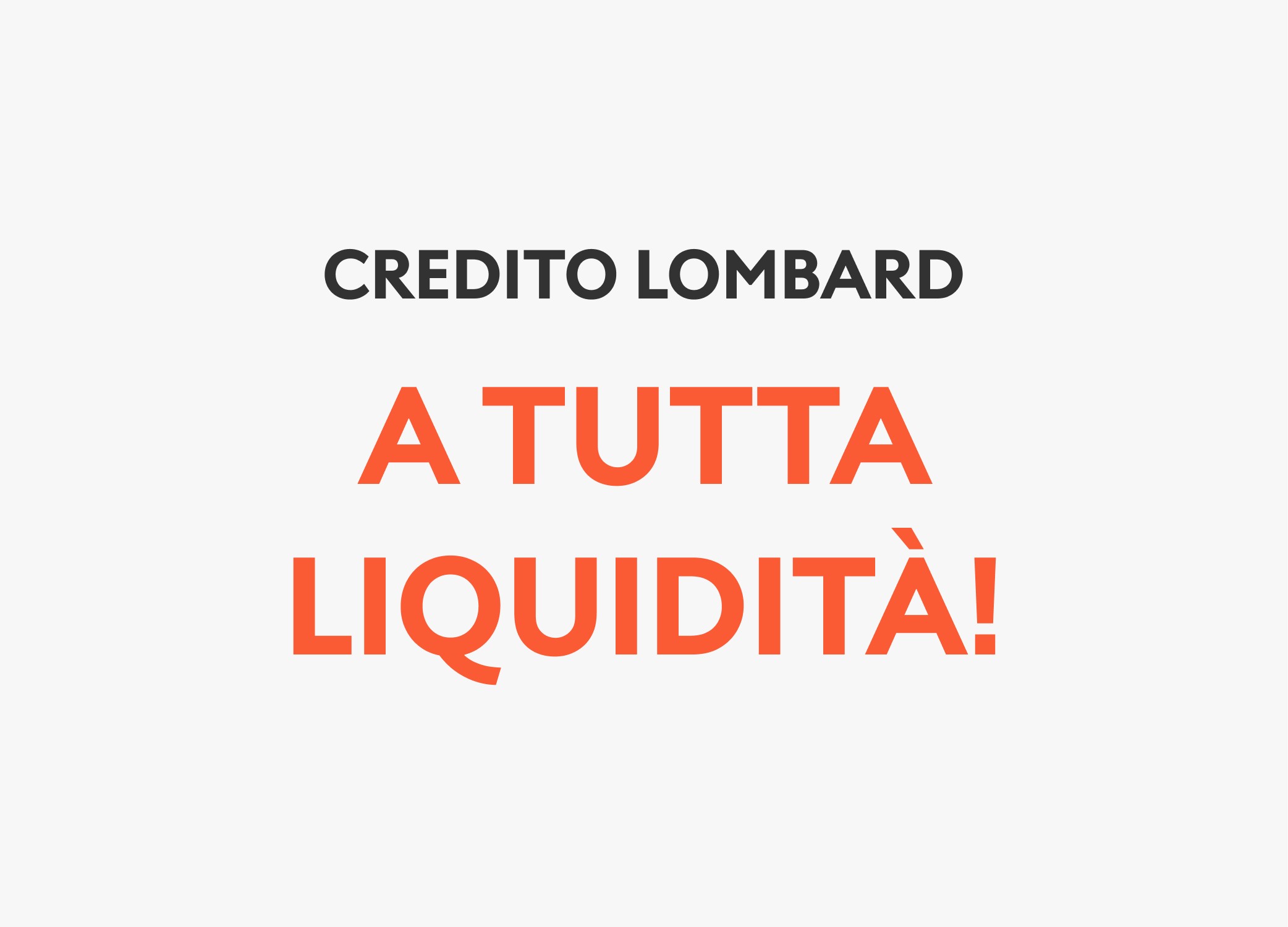 Credito lombard: a tutta liquidità!